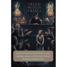 Salem Witch Trials: Uncovering the Dark History and Lasting Impact of America's Most Infamous Witch Hunt