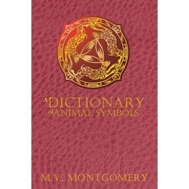 A Dictionary of Animal Symbols