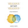 Religious But Not Religious: Living a Symbolic Life