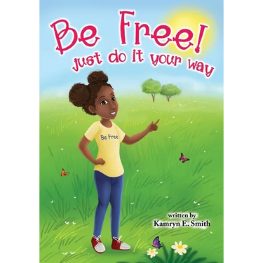 Be Free! Just Do It Your Way