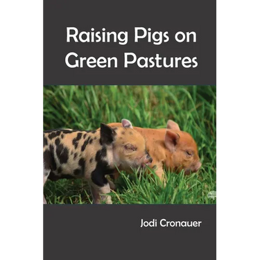 Raising Pigs on Green Pastures