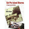 Eel Pie Island Dharma: A Hippie Memoir/Haibun