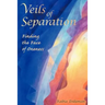 Veils of Separation - Finding the Face of Oneness