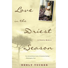 Love in the Driest Season: A Family Memoir