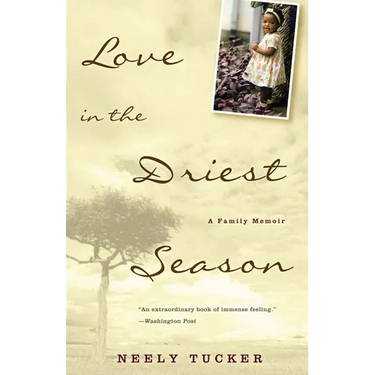 Love in the Driest Season: A Family Memoir