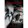 Zippered Flesh 2: More Tales of Body Enhancements Gone Bad!