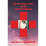 The Red Cross Girls in the British Trenches