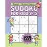 Sudoku for Kids 8-12: 100 Easy Sudoku puzzle in large print for children ages 8 thru 12