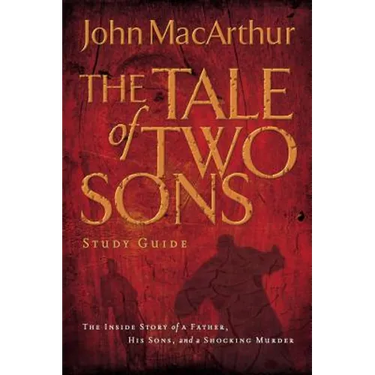 A Tale of Two Sons Bible Study Guide
