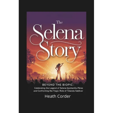 The Selena Story: Beyond the Biopic - Celebrating the Legend of Selena Quintanilla-Pérez and Confronting the Tragic Role of Yolanda Saldívar