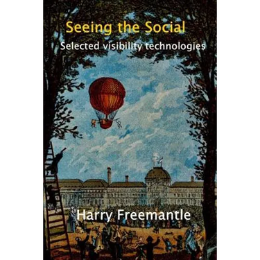 Seeing the Social: Selected visibility technologies