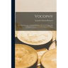 Vocophy: The New Profession. A System Enabling A Person To Name The Calling Or Vocation One Is Best Suited To Follow