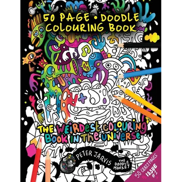 The Weirdest colouring book in the universe #1: by The Doodle Monkey