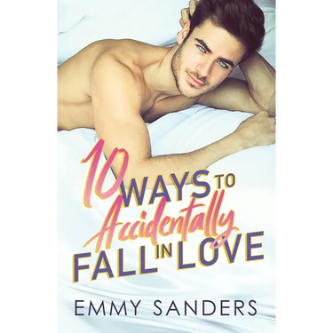 10 Ways to Accidentally Fall in Love