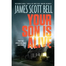 Your Son Is Alive