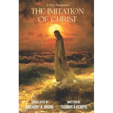 The Imitation of Christ - A New Translation