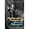 Mathematical Principles of Natural Philosophy