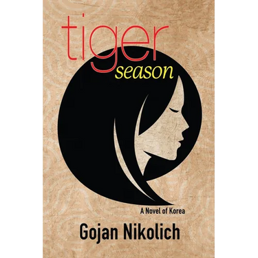 Tiger Season: A Novel of Korea