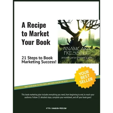 A Recipe to Market Your Book: 21 Steps to Book Marketing Success!