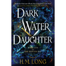 Dark Water Daughter: The First Title in the Winter Sea Series