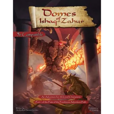 Fate of the Forebears, Part 1: Domes of Ishaq-Zahur (5E)