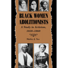 Black Women Abolitionists: A Study in Activism, 1828-1860