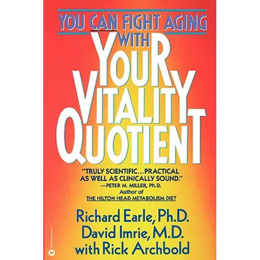 Your Vitality Quotient: The Clinically Program That Can Reduce Your Body Age - And Increase Your Zest for Life