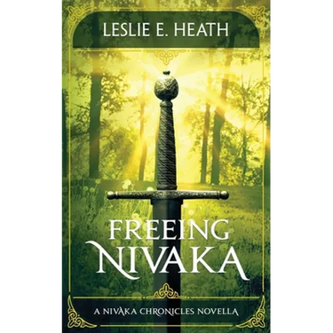 Freeing Nivaka: A Nivaka Chronicles Novella