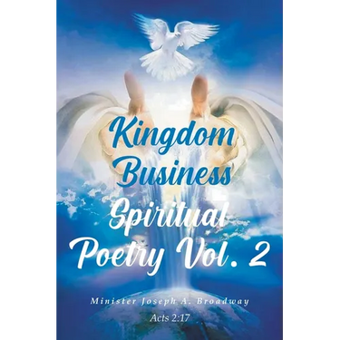 Kingdom Business Spiritual Poetry Vol. 2