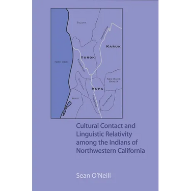 Cultural Contact and Linguistic Relativity among the Indians of Northwestern California