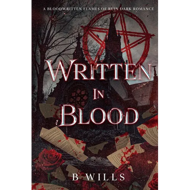 Written in Blood: A Bloodwritten Flames of Ruin Dark Romance