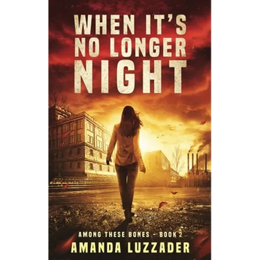 When It's No Longer Night