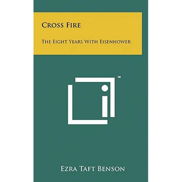 Cross Fire: The Eight Years with Eisenhower