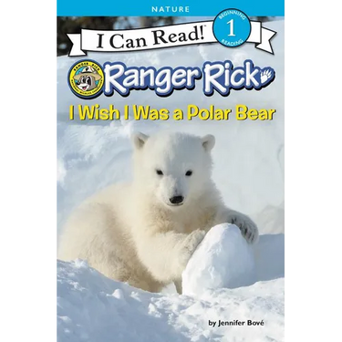 Ranger Rick: I Wish I Was a Polar Bear