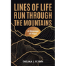 Lines of Life Run Through the Mountains: A Message of Hope