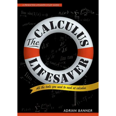 The Calculus Lifesaver: All the Tools You Need to Excel at Calculus