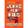 GiggleFest Jokes For Kids - Halloween Edition: Over 300 Hilarious, Clean and Silly Halloween Puns, Riddles, Tongue Twisters and Knock Knock Jokes