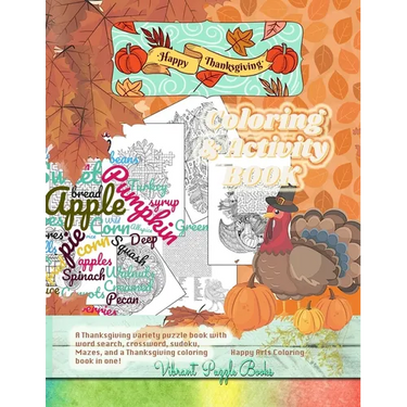Happy THANKSGIVING adult coloring & activity book. A Thanksgiving variety puzzle book with word search, crossword, sudoku, Mazes, and a Thanksgiving c