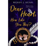 Dear Heart, How Like You This?