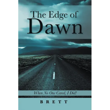 The Edge of Dawn: When No One Cared, I Did!