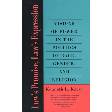 Laws Promise, Laws Expression: Visions of Power in the Politics of Race, Gender, and Religion