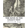 The Dove In The Eagle's Nest