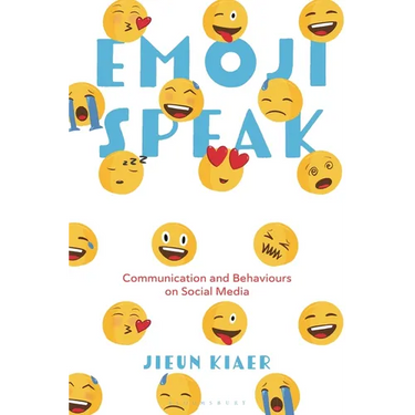 Emoji Speak: Communication and Behaviours on Social Media