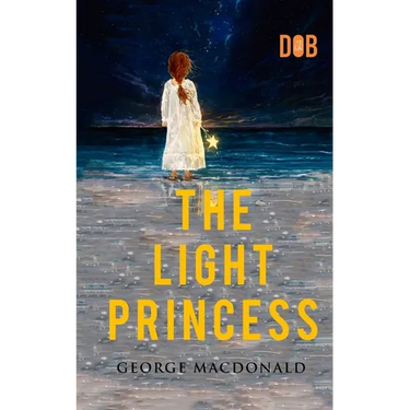 The Light Princess: By George MacDonald - Illustrated