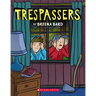 Trespassers: A Graphic Novel