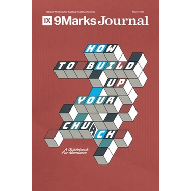 How to Build Up Your Church: A Guidebook for Members