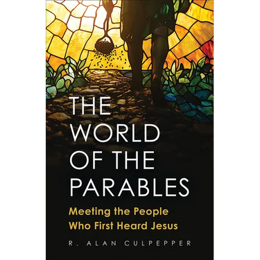The World of the Parables: Meeting the People Who First Heard Jesus