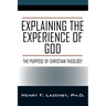 Explaining the Experience of God: The Purpose of Christian Theology