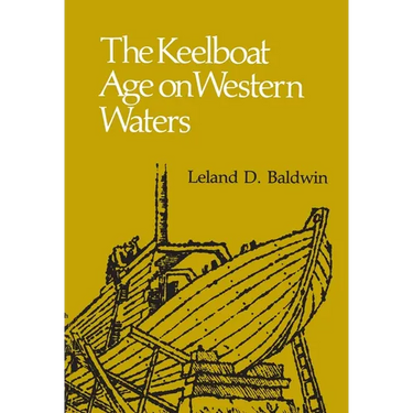 The Keelboat Age on Western Waters