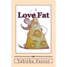 Love Fat: An autobiography